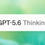 بهبود عملکرد ChatGPT برای برخی کاربران؛ GPT-5.6 در راه است؟